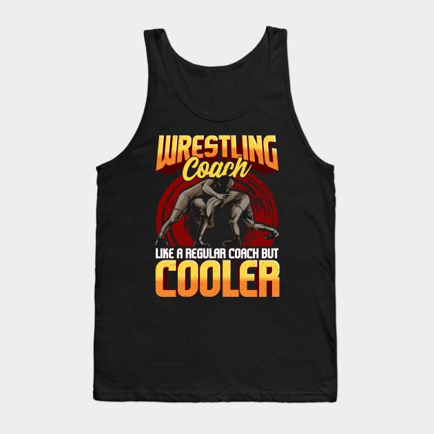 Wrestling Coach Like a Regular Coach But Cooler Tank Top by theperfectpresents